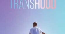 2020年《跨界 Transhood》_1080PBT种子下载_《跨界 Transhood》在线迅雷下载