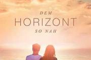 2019年《如此接近地平线 Dem Horizont so nah》_1080PBT种子下载_《如此接近地平线 Dem Horizont so nah》在线迅雷下载