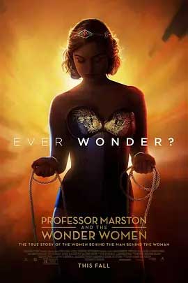 《马斯顿教授与神奇女侠 Professor Marston and the Wonder Women》