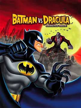 《蝙蝠侠大战德古拉 The Batman vs Dracula: The Animated Movie》