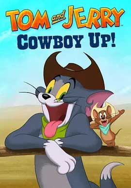 《猫和老鼠：西部大冒险 Tom and Jerry: Cowboy Up》