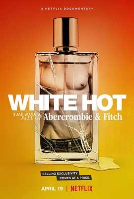 《“白”热：A&F的起与落 White Hot: The Rise & Fall of Abercrombie & Fitch》