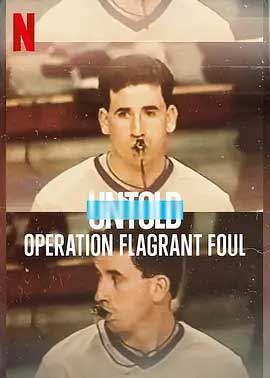 《体坛秘史：黑哨行动 Untold: Operation Flagrant Foul》