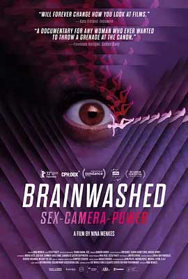 《洗脑影像：性、镜头和权力 Brainwashed: Sex》