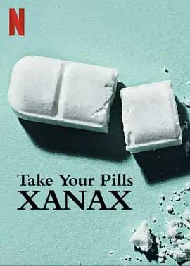 《该吃药了：赞安诺 Take Your Pills: Xanax》