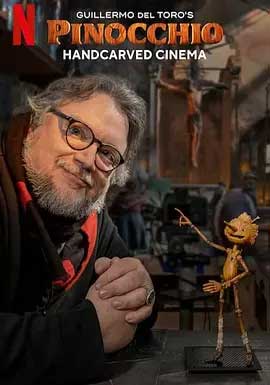 《吉尔莫·德尔·托罗的匹诺曹：幕后匠人 Guillermo del Toros Pinocchio: Handcarved Cinema》