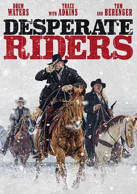 《绝望的牛仔 Desperate Riders》