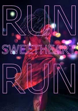 《亲爱的快逃 Run Sweetheart Run》