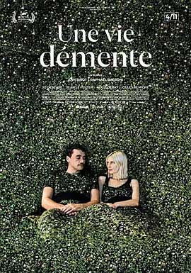 《疯狂的生活 Une vie démente》