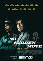 《切勿擅动 No Sudden Move》